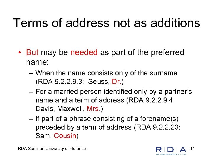 Terms of address not as additions • But may be needed as part of