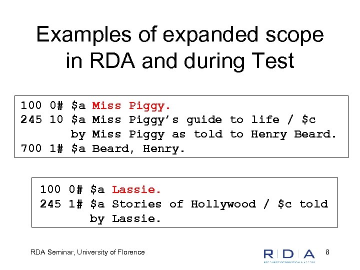 Examples of expanded scope in RDA and during Test 100 0# $a 245 10