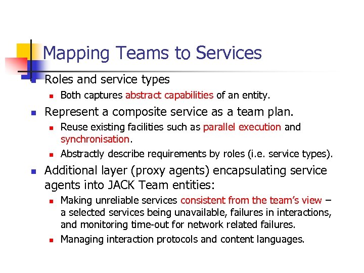 Mapping Teams to Services n Roles and service types n n Represent a composite