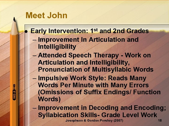 Meet John l Early Intervention: 1 st and 2 nd Grades – Improvement In
