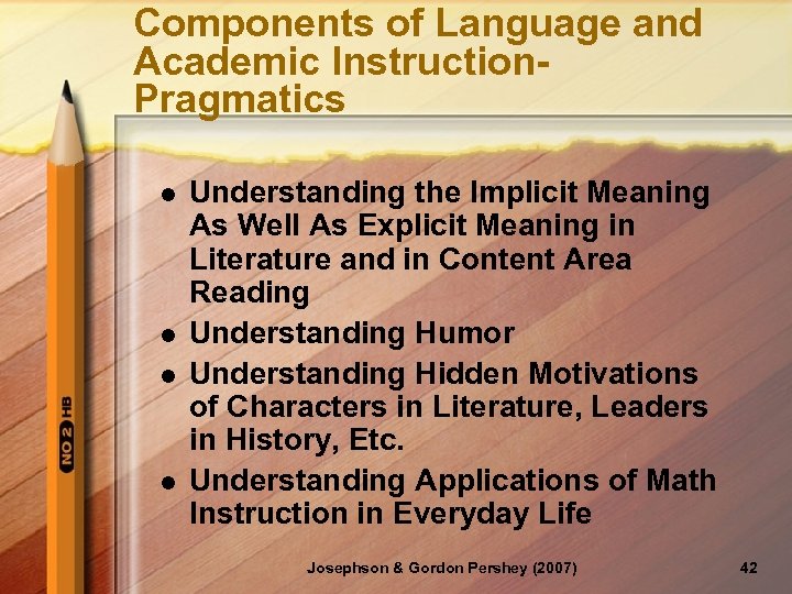 Components of Language and Academic Instruction. Pragmatics l l Understanding the Implicit Meaning As