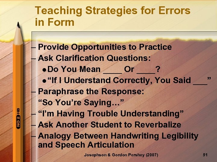 Teaching Strategies for Errors in Form – Provide Opportunities to Practice – Ask Clarification