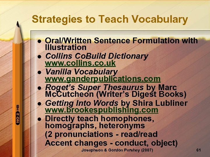 Strategies to Teach Vocabulary l l l Oral/Written Sentence Formulation with Illustration Collins Co.