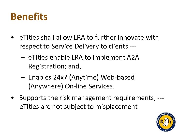 Benefits • e. Titles shall allow LRA to further innovate with respect to Service