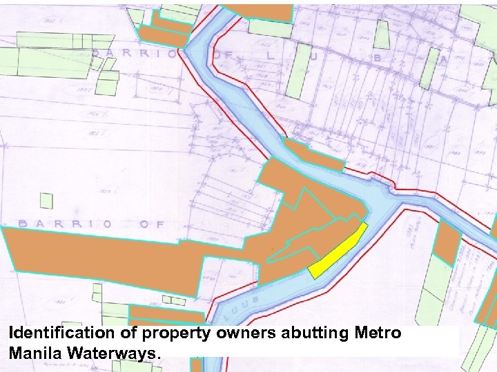 Identification of property owners abutting Metro Manila Waterways. 