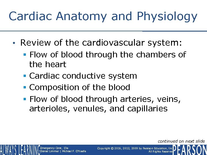 Cardiac Anatomy and Physiology • Review of the cardiovascular system: § Flow of blood
