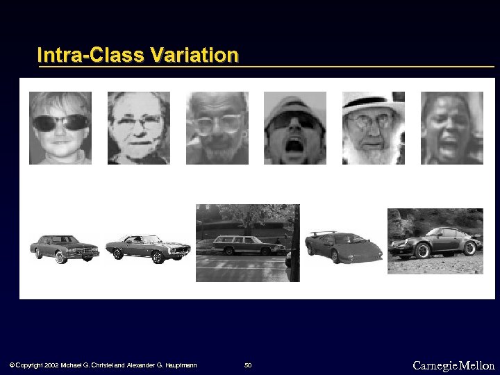 Intra-Class Variation © Copyright 2002 Michael G. Christel and Alexander G. Hauptmann 50 Carnegie