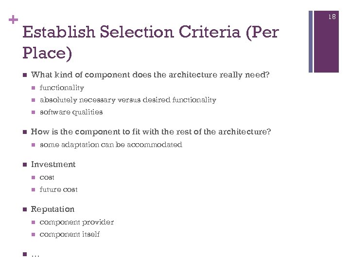 + 18 Establish Selection Criteria (Per Place) What kind of component does the architecture