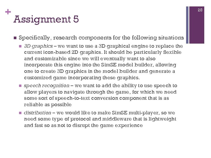 + 28 Assignment 5 Specifically, research components for the following situations 3 D graphics