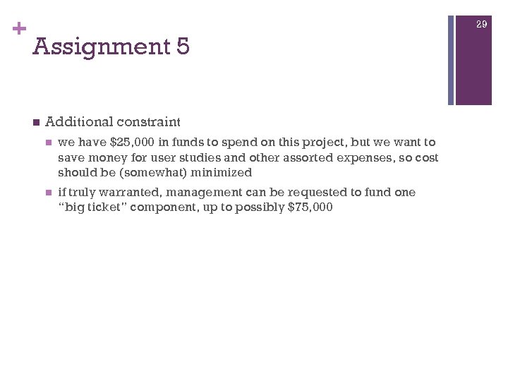 + 29 Assignment 5 Additional constraint we have $25, 000 in funds to spend