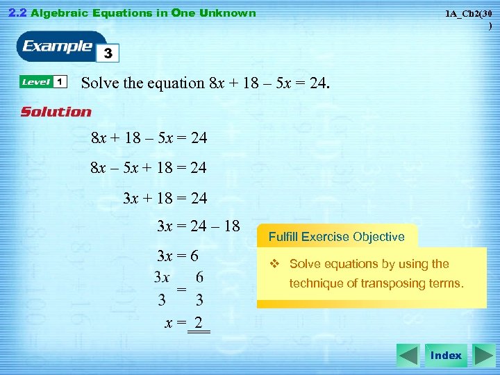 2. 2 Algebraic Equations in One Unknown 1 A_Ch 2(30 ) Solve the equation