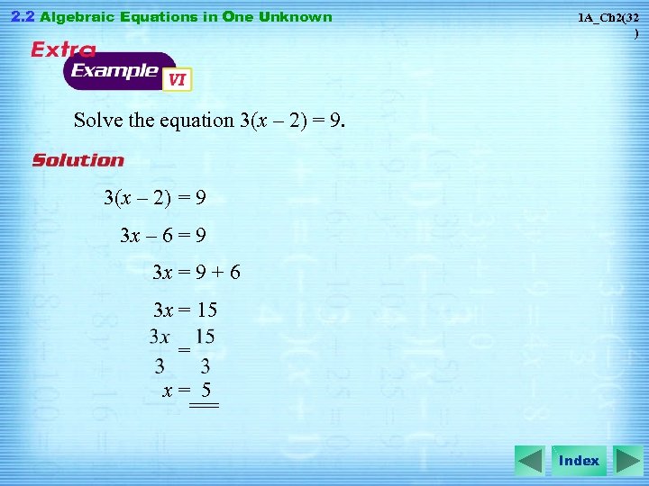 2. 2 Algebraic Equations in One Unknown 1 A_Ch 2(32 ) Solve the equation