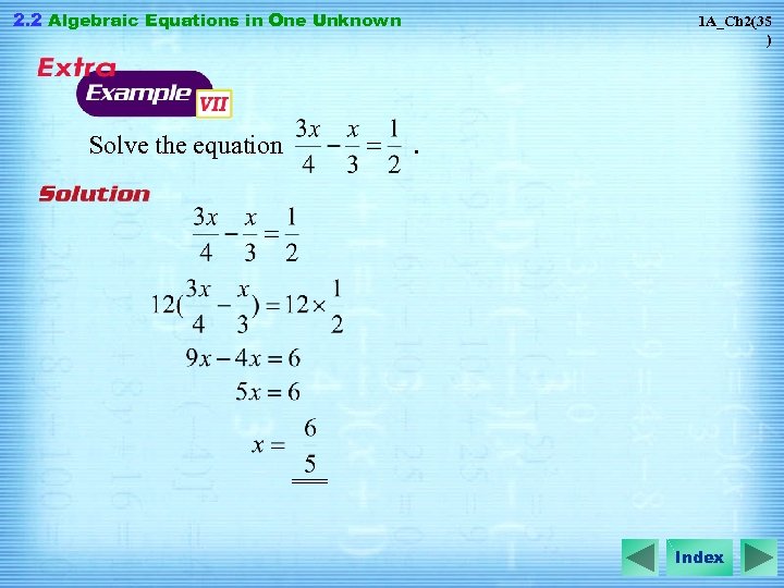 2. 2 Algebraic Equations in One Unknown Solve the equation 1 A_Ch 2(35 )