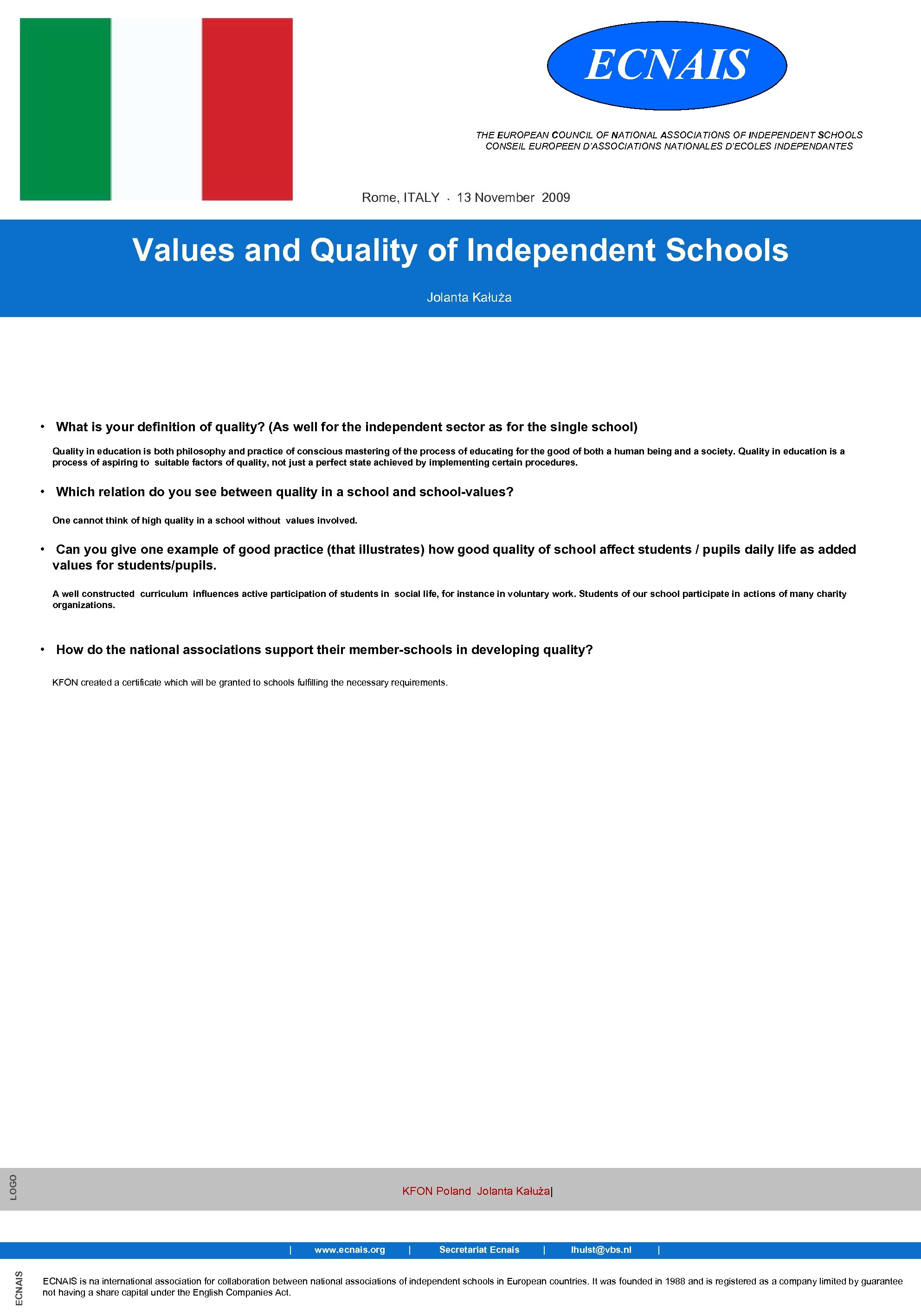 ECNAIS THE EUROPEAN COUNCIL OF NATIONAL ASSOCIATIONS OF INDEPENDENT SCHOOLS CONSEIL EUROPEEN D’ASSOCIATIONS NATIONALES