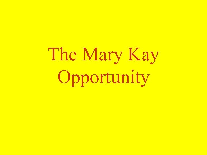 The Mary Kay Opportunity 