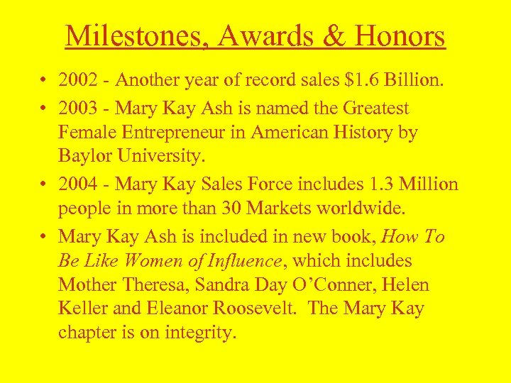 Milestones, Awards & Honors • 2002 - Another year of record sales $1. 6