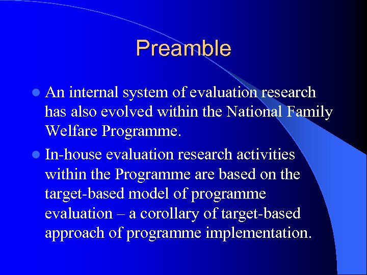 Preamble l An internal system of evaluation research has also evolved within the National