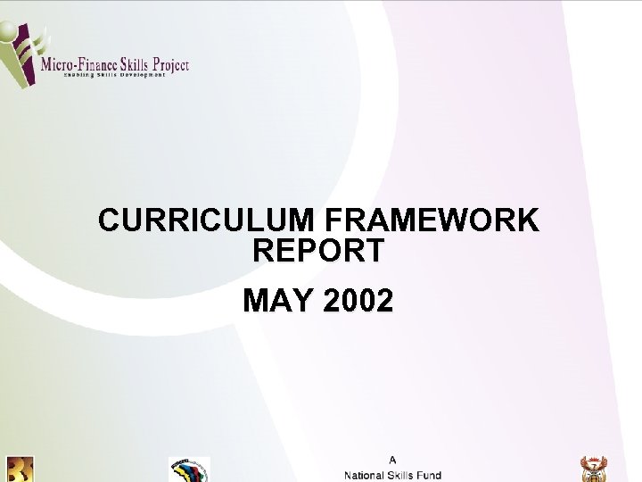 CURRICULUM FRAMEWORK REPORT MAY 2002 Curriculum Framework Report 