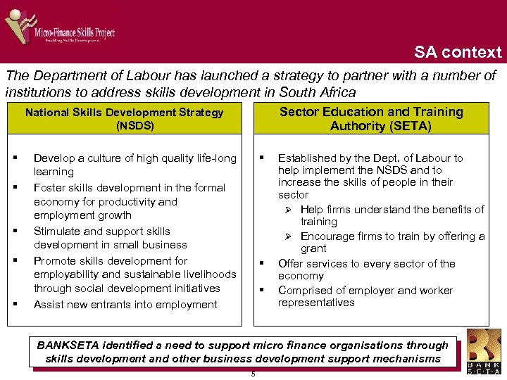SA context The Department of Labour has launched a strategy to partner with a