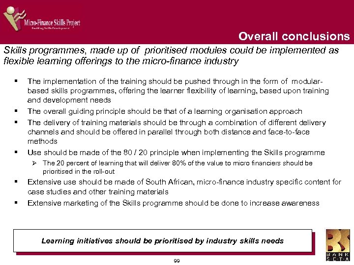 Overall conclusions Skills programmes, made up of prioritised modules could be implemented as flexible