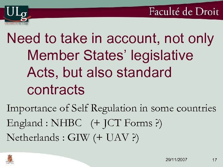 Need to take in account, not only Member States’ legislative Acts, but also standard