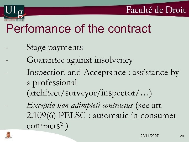 Perfomance of the contract - Stage payments Guarantee against insolvency Inspection and Acceptance :