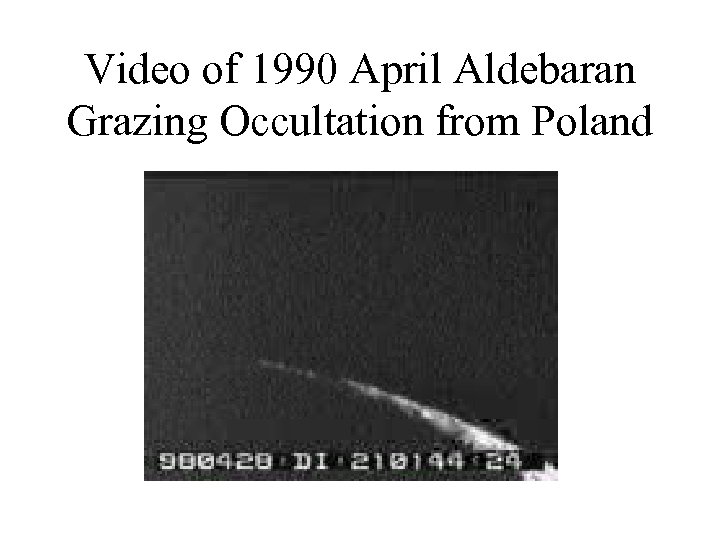 Video of 1990 April Aldebaran Grazing Occultation from Poland 