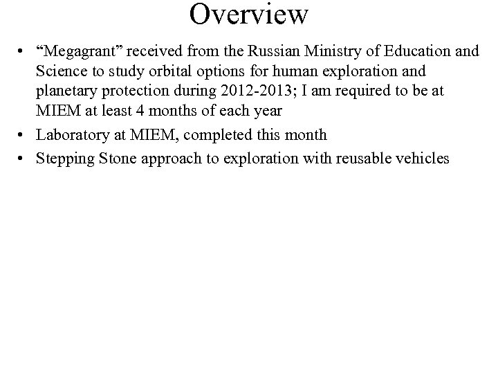Overview • “Megagrant” received from the Russian Ministry of Education and Science to study