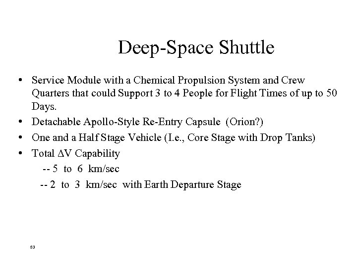 Deep-Space Shuttle • Service Module with a Chemical Propulsion System and Crew Quarters that