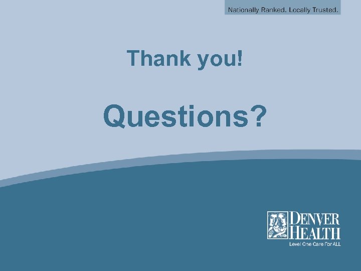 Thank you! Questions? 