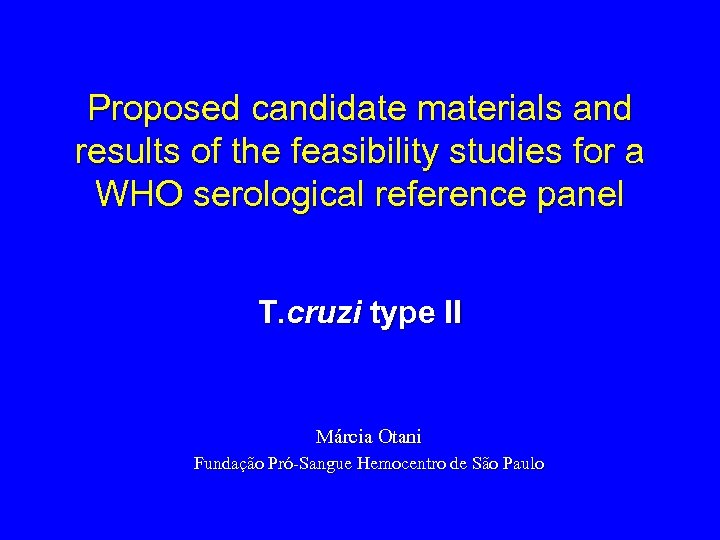 Proposed candidate materials and results of the feasibility studies for a WHO serological reference