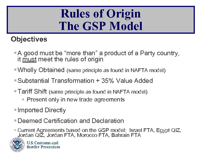 Rules of Origin The GSP Model Objectives § A good must be “more than”