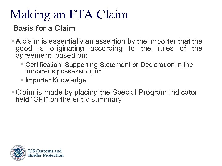 Making an FTA Claim Basis for a Claim § A claim is essentially an