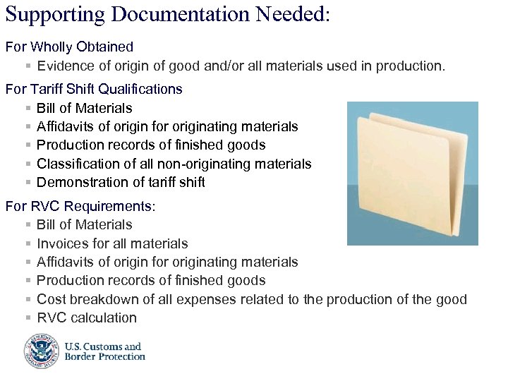 Supporting Documentation Needed: For Wholly Obtained § Evidence of origin of good and/or all