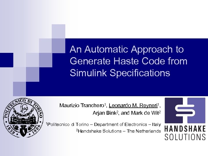 An Automatic Approach to Generate Haste Code from Simulink Specifications Maurizio Tranchero 1, Leonardo