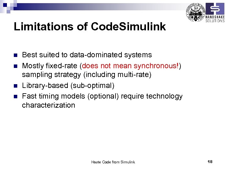 Limitations of Code. Simulink n n Best suited to data-dominated systems Mostly fixed-rate (does