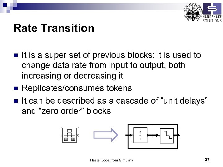 Rate Transition n It is a super set of previous blocks: it is used