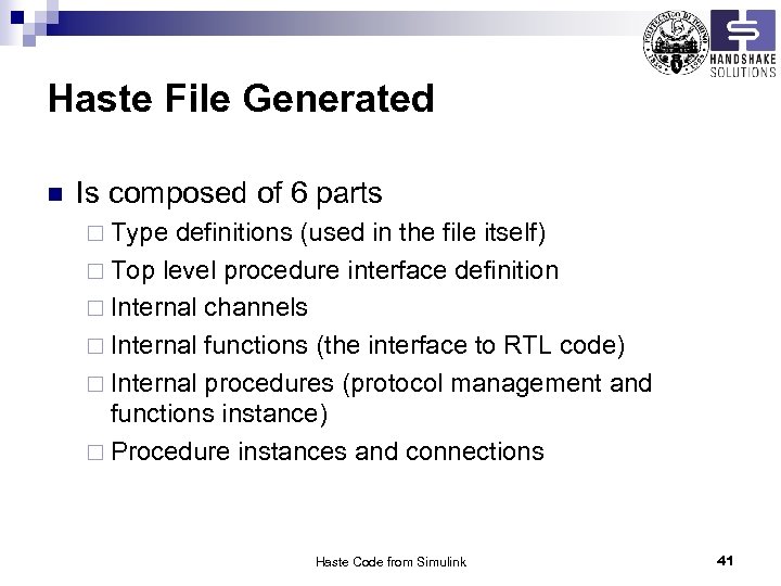 Haste File Generated n Is composed of 6 parts ¨ Type definitions (used in