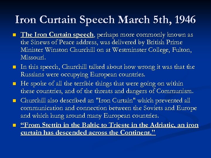 Iron Curtain Speech March 5 th, 1946 n n n The Iron Curtain speech,