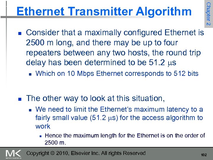 Chapter 2 Ethernet Transmitter Algorithm n Consider that a maximally configured Ethernet is 2500