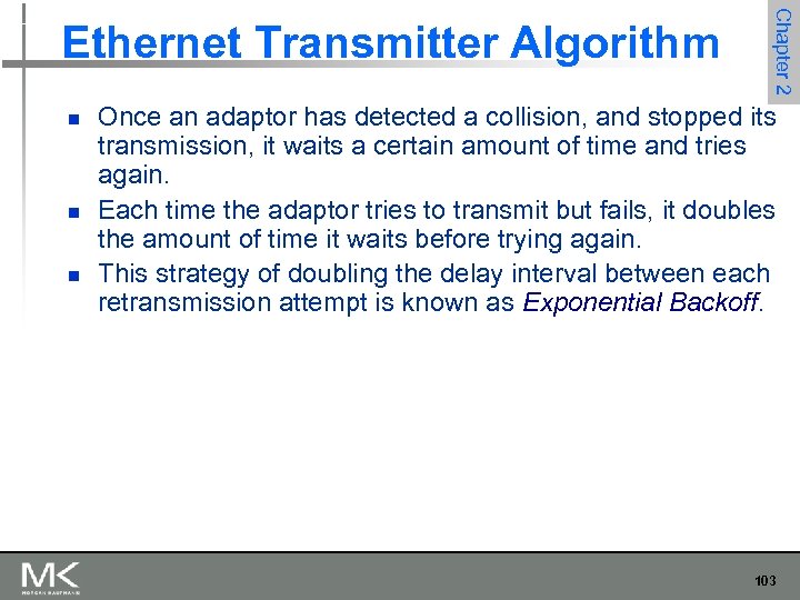 n n n Chapter 2 Ethernet Transmitter Algorithm Once an adaptor has detected a