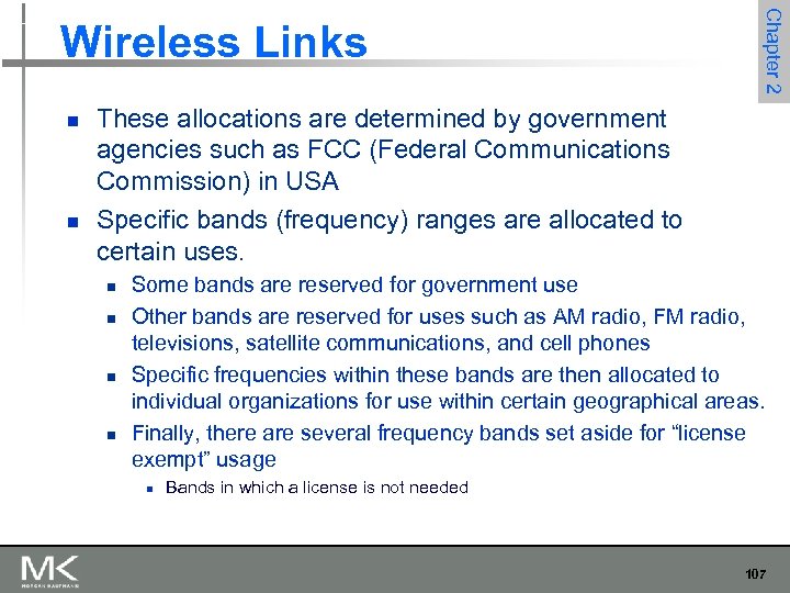 n n Chapter 2 Wireless Links These allocations are determined by government agencies such