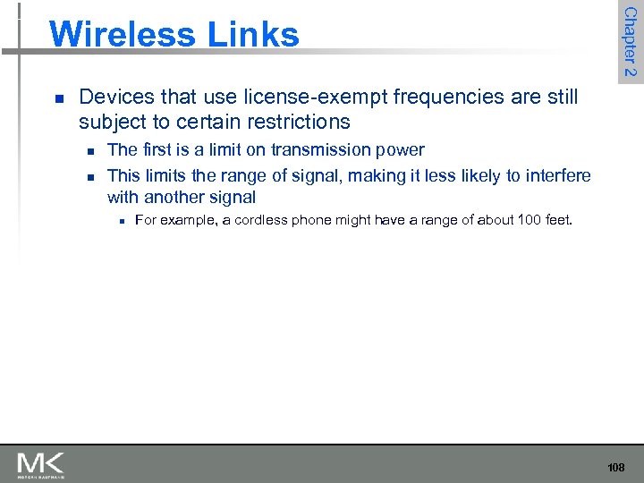 n Chapter 2 Wireless Links Devices that use license-exempt frequencies are still subject to