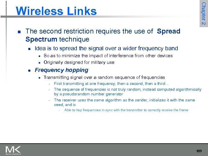 n Chapter 2 Wireless Links The second restriction requires the use of Spread Spectrum