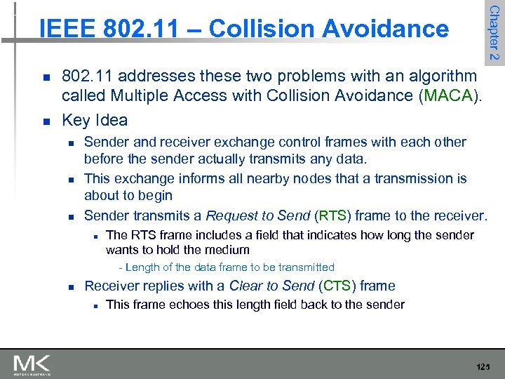 Chapter 2 IEEE 802. 11 – Collision Avoidance n n 802. 11 addresses these