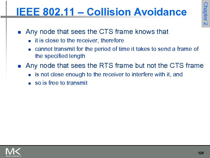 Chapter 2 IEEE 802. 11 – Collision Avoidance n Any node that sees the