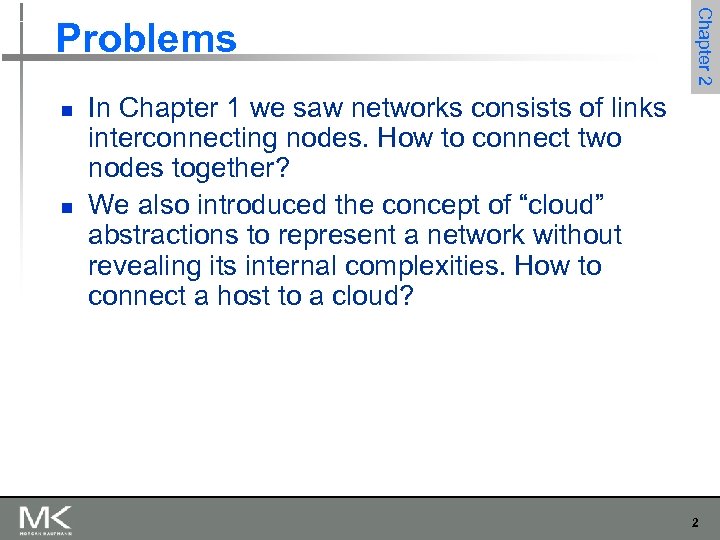 n n Chapter 2 Problems In Chapter 1 we saw networks consists of links