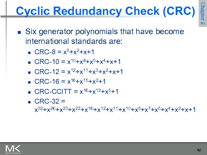 n Chapter 2 Cyclic Redundancy Check (CRC) Six generator polynomials that have become international