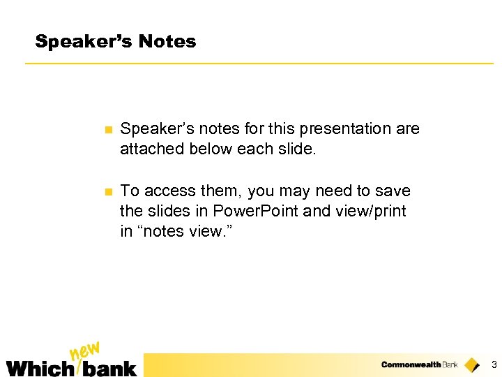 Speaker’s Notes n Speaker’s notes for this presentation are attached below each slide. n