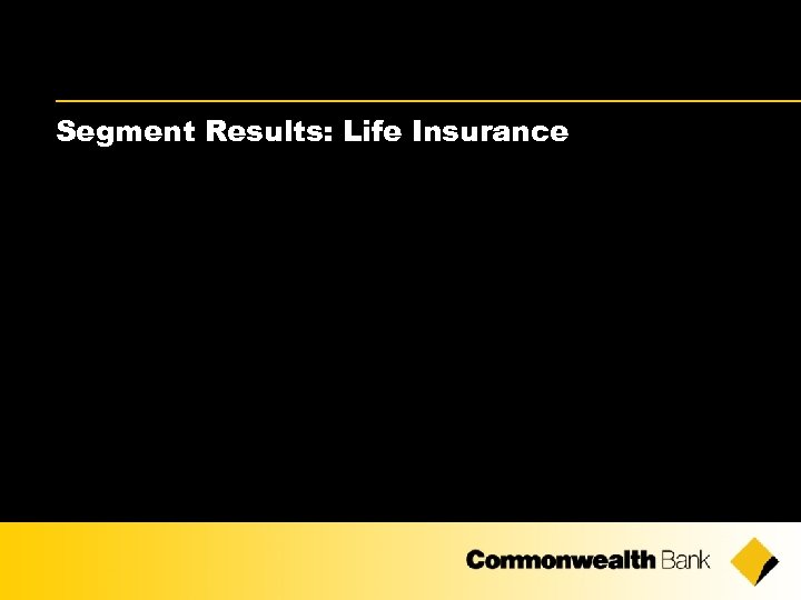 Segment Results: Life Insurance 